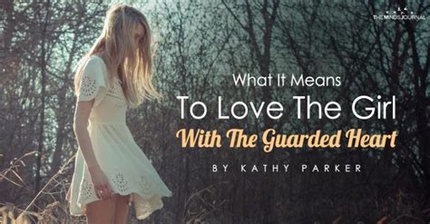 What It Means To Love The Girl With The Guarded Heart