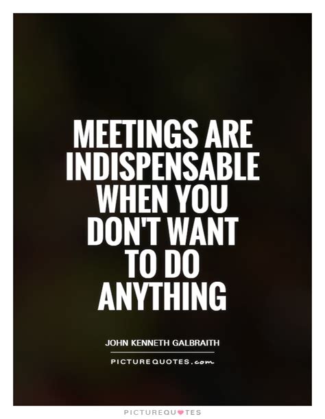 Meetings Quotes Meetings Sayings Meetings Picture Quotes