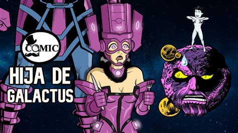 ¿galactus Tiene Una Hija Origen De Galacta Youtube