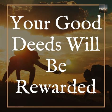 Your Good Deeds Will Be Rewarded [video] Good Deed Quotes Wisdom Scripture Inspirational