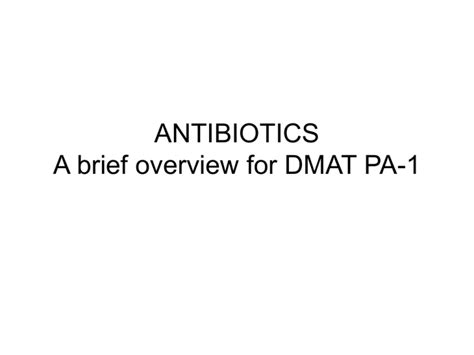 Antibiotics A Brief Overview For Dmat Pa 1