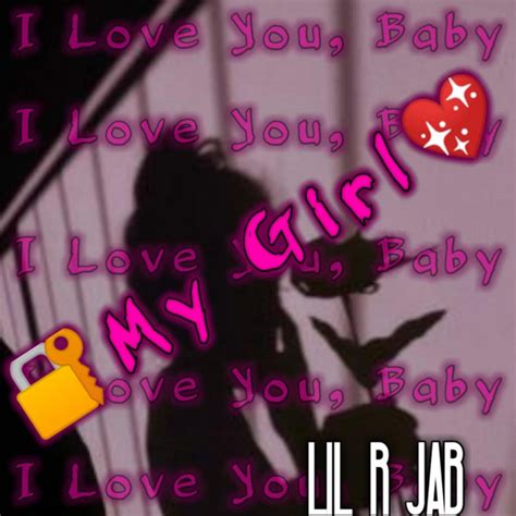 My Girl Song And Lyrics By Lil R Jab Spotify