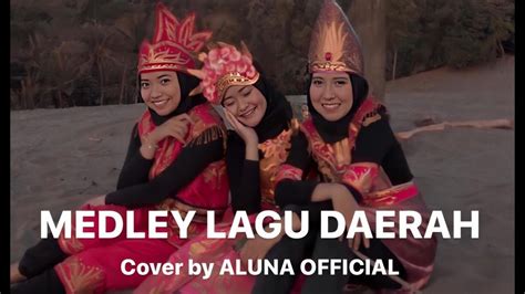 Medley Lagu Daerah Indonesia Cover By Aluna Official Youtube