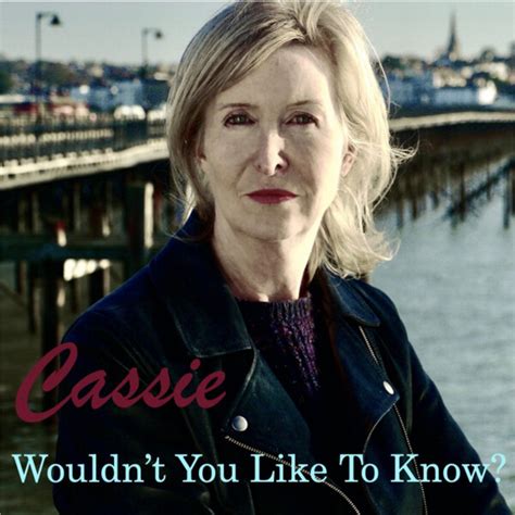 Wouldnt You Like To Know By Cassie Single Power Pop Reviews