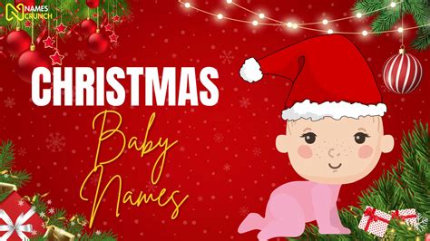 200 Cute Christmas Baby Names For Boys And Girls Names Crunch