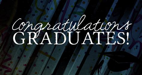 Congratulations To All Our Graduates Graduation Message