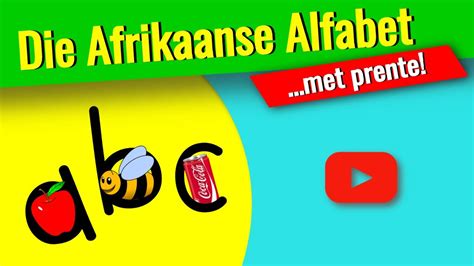 Die Alfabet In Afrikaans Afrikaanse Alfabet Vir Kinders Youtube