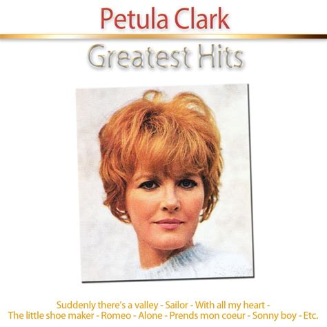 Greatest Hits Of Petula Clark Petula Clark — Listen And Discover