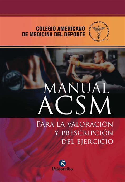 Medicina Deportiva Manual Acsm Para La Valoración Y Prescripción Del