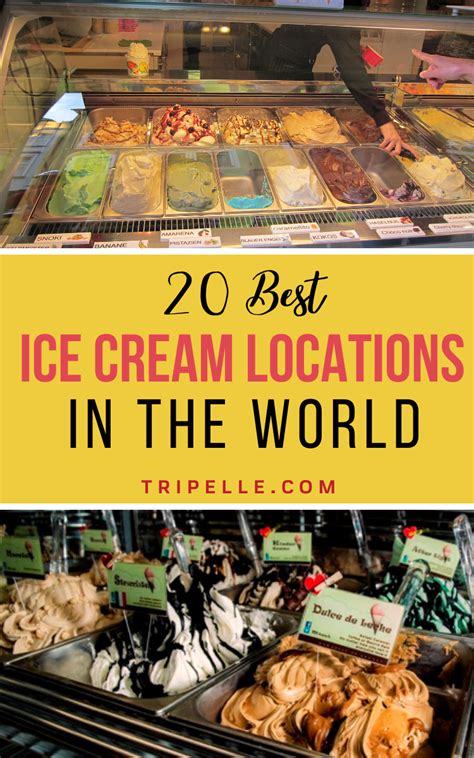 20 Best Ice Cream Locations In The World Best Ice Cream Foodie