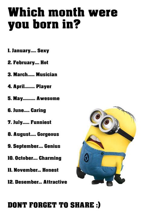 Sometimes, short funny quotes can help up loosen up a bit. Minion Quotes Which Month Were Born Funny Motivational ...