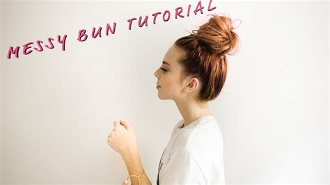 How To Get The Perfect Messy Bun Youtube