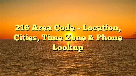 216 Area Code Location Cities Time Zone And Phone Lookup