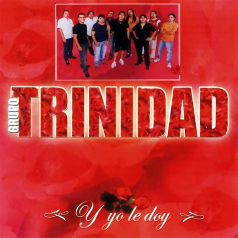 Cumbia Y Algo Más Grupo Trinidad Y Yo Le Doy 2004