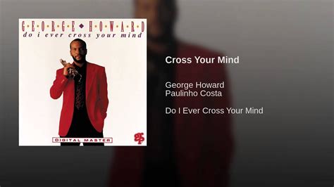 George Howard Cross Your Mind Youtube