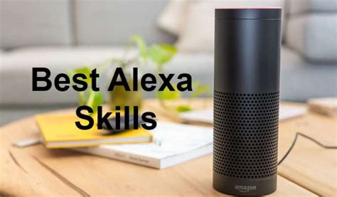 35 Best Alexa Skills For Amazon Echo Echo Dot Plus Show And Spot