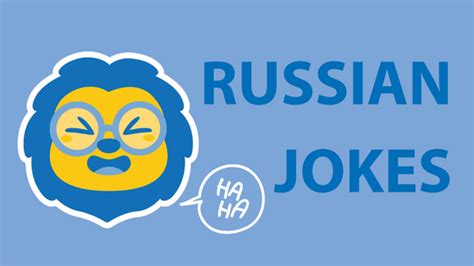 russian jokes our favourite four useful cultural insights