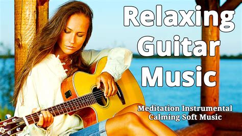 relaxing guitar music meditation instrumental calming soft music 2017