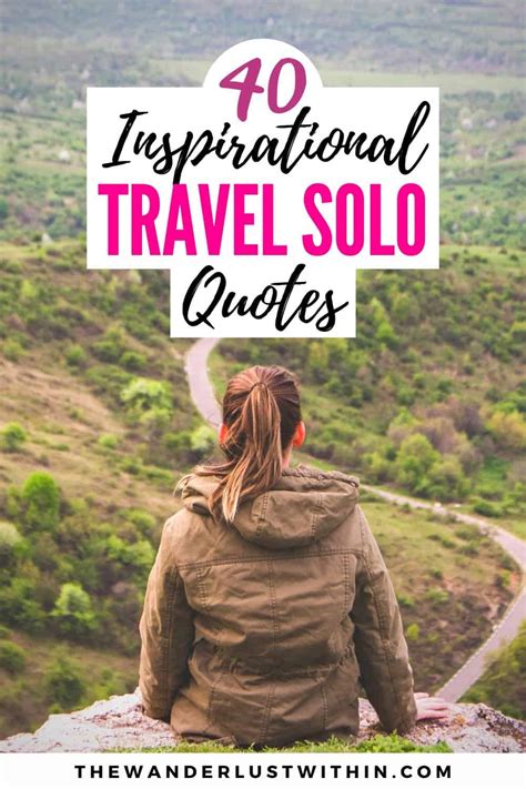 40 Inspiring Solo Travel Quotes In 2021 The Wanderlust Within