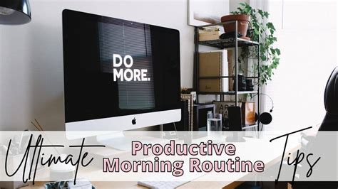 11 Tips For How To Start A Productive Day Authentically Del