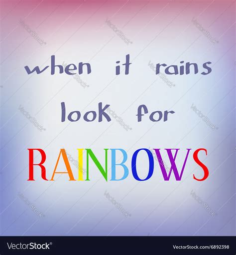 When It Rains Look For Rainbows Royalty Free Vector Image