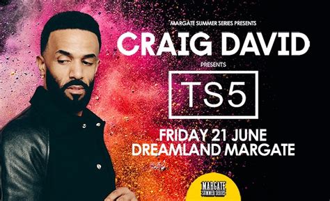 Craig David Presents Ts5 Tickets Dreamland Margate 21062024 1700