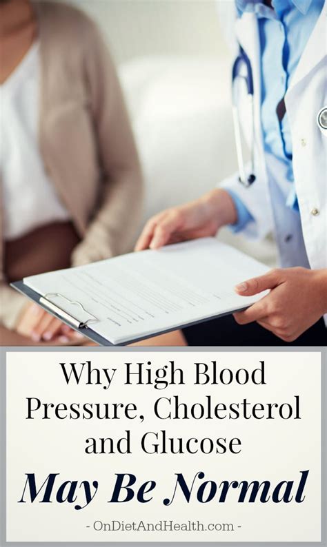 High blood pressure, also known as hypertension, is a serious condition that needs early intervention and treatment. Why High Blood Pressure, Cholesterol and Glucose May Be Normal