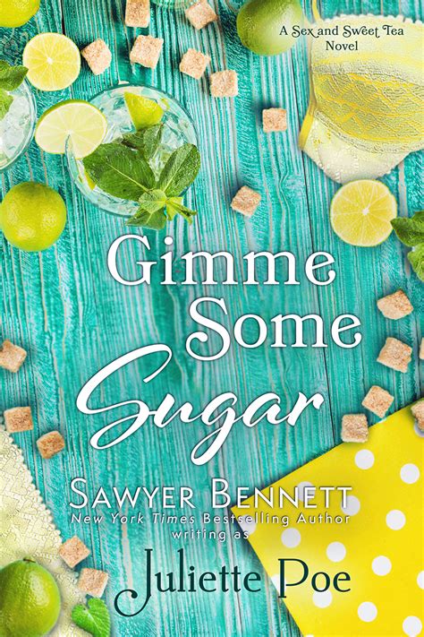 Gimme Some Sugar Sex And Sweet Tea Book 5 Sawyer Bennett