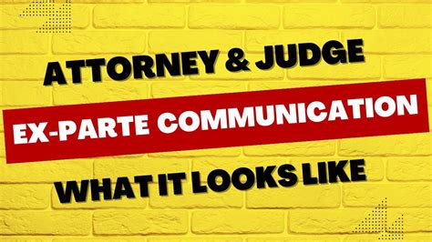 Attorney And Judge Ex Parte Communication What It Looks Like Youtube