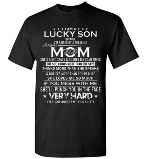 I Am A Lucky Son Because I M Raised By A Freaking Awesome Mom She S A Bit Crazy Scares Me Som