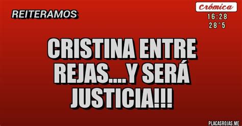 Cristina Entre Rejasy Será Justicia Placas Rojas