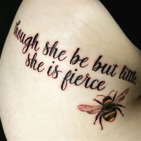 Though She Be But Little She Is Fierce Tattoo Tattoodesign Tattoo