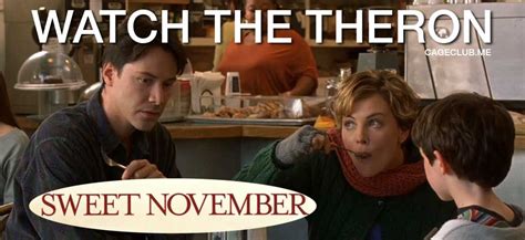 Sweet November 2001 Watch The Theron The Charlize Theron Podcast