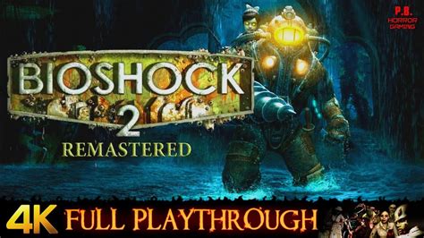 Bioshock 2 Remastered Best Ending 4k Full Game Longplay Walkthrough No Commentary Youtube