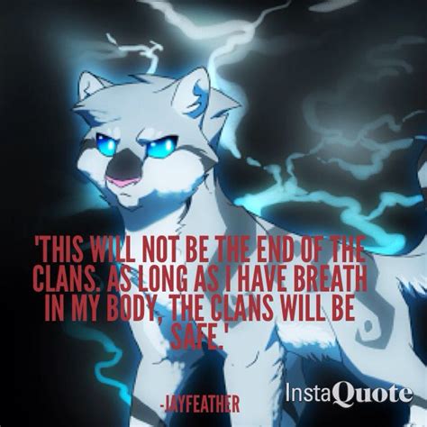 Jayfeather~ One Of My Favorite Quotes By Him And A Really Cool Picture