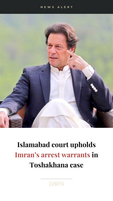 an islamabad district and sessions court on monday upheld the non bailable arrest warrants for
