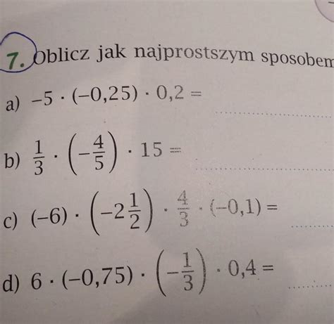 Oblicz Jak Najprostszym Sposobem 12-2/7 - Mnożenie dzielenie Oblicz jak najprostszym sposobem. - Brainly.pl