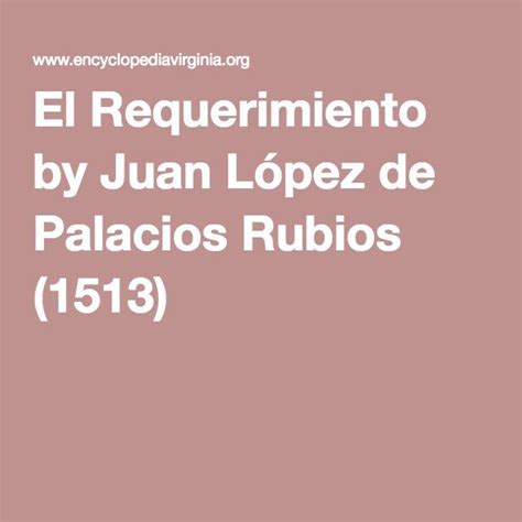 El Requerimiento By Juan López De Palacios Rubios 1513 Thesis