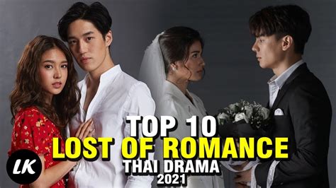Top 10 Best Romantic Thailand Drama With Lost Of Romance Youtube