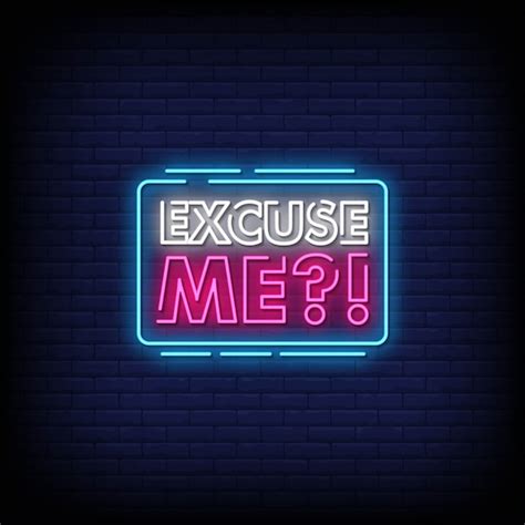 Premium Vector Excuse Me Neon Signs Style Text