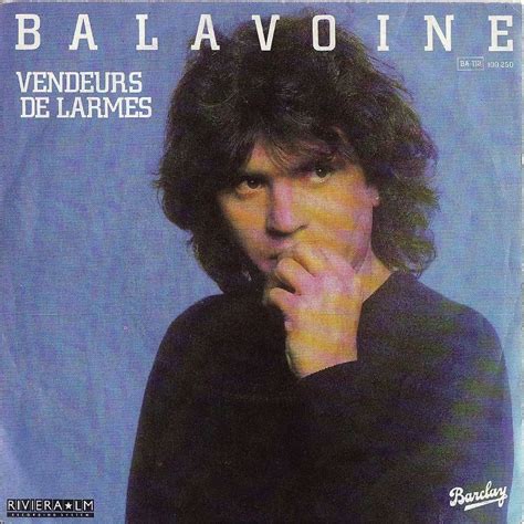 Yes defeat audio cache : Vendeurs de larmes de Daniel Balavoine, SP chez enaphest ...