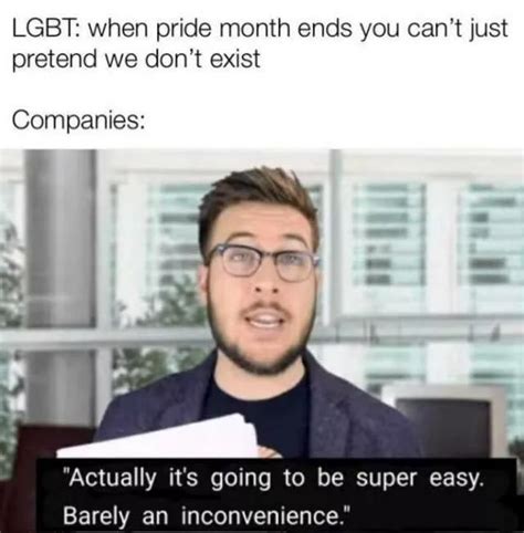 26 Funny Pride Memes About Corporations Celebrating Pride The Funny Beaver