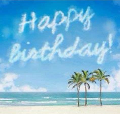 Best Beach Birthday Wishes Ideas Beach Birthday Birthday Wishes