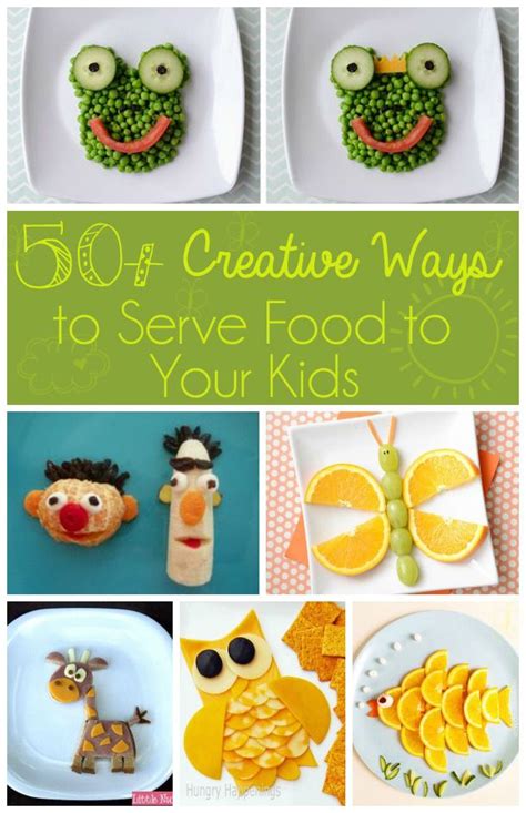 50+ Creative Ways to Serve Food to Your Kids -- Super cute ...