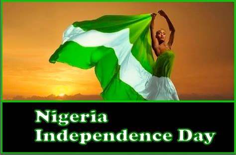 Nigeria Independence Day Happy Nigerian Independence Day 2019