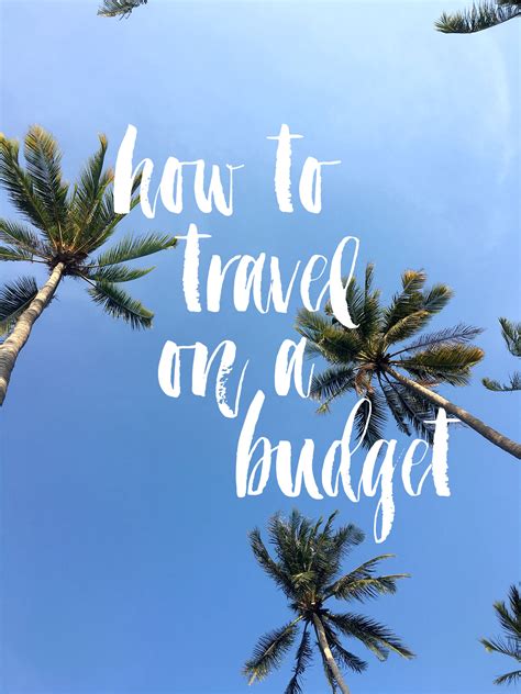 How To Travel On A Budget Cheap Trip Planning Tips Keiko Lynn