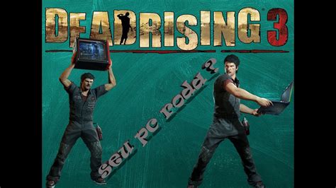 Dead Rising 3 Pc Medio Roda Veja Como Aumentar O Fps Youtube