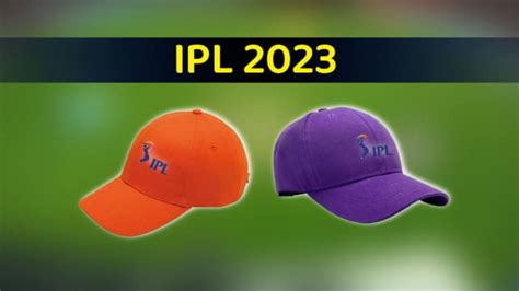 Updated Ipl 2023 Orange Cap And Purple Cap List लेटेस्ट आईपीएल 2023