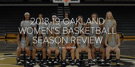 2018 19 Womens Basketball Season Review Oakland University Athletics