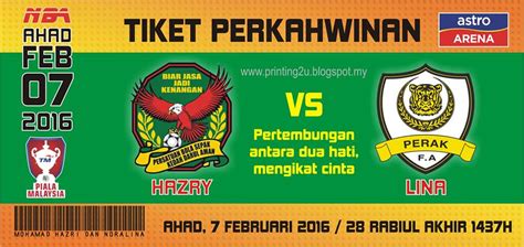 Tiket akan dijual secara online dan offline. Kad Undangan Perkahwinan (Tema Tiket Bola Sepak Kedah ...